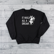 Load image into Gallery viewer, It Was All A Dream