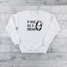 Load image into Gallery viewer, It Was All A Dream