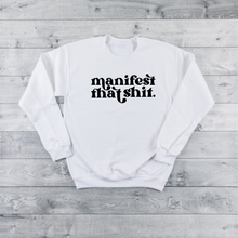 Load image into Gallery viewer, Manifest That Sh*t