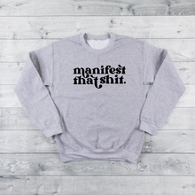 Load image into Gallery viewer, Manifest That Sh*t