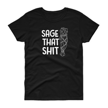 Load image into Gallery viewer, Sage That Sh*t