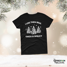 Load image into Gallery viewer, Christmas | I Like Them Real Thick & Sprucy